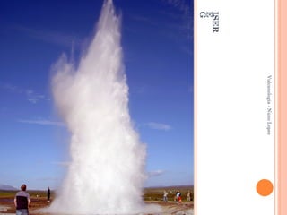 GÉISER Vulcanologia - Nuno Lopes 