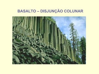 BASALTO – DISJUNÇÃO COLUNAR 