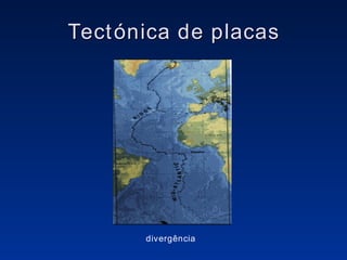 Tectónica de placas divergência 