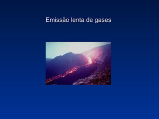 Emissão lenta de gases 