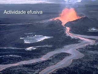 Actividade efusiva 