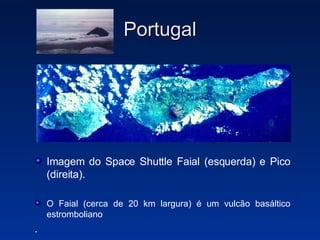 Portugal Imagem do Space Shuttle Faial (esquerda) e Pico (direita).  O Faial (cerca de 20 km largura) é um vulcão basáltico estromboliano . 
