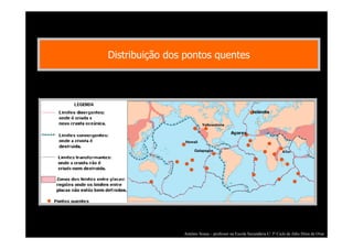 Distribuição dos pontos quentes

António Sousa – professor na Escola Secundária C/ 3º Ciclo de Júlio Dinis de Ovar

 