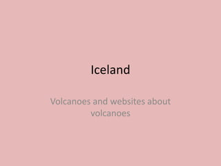 Iceland Volcanoesandwebsitesaboutvolcanoes 