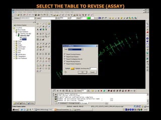 SELECT THE TABLE TO REVISE (ASSAY)
 