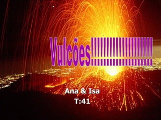 Ana & Isa
  T:41
 