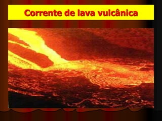 Corrente de lava vulcânica