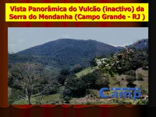 Vista Panorâmica do Vulcão (inactivo) da Serra do Mendanha (Campo Grande - RJ )