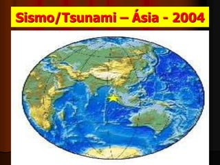 Sismo/Tsunami – Ásia - 2004
