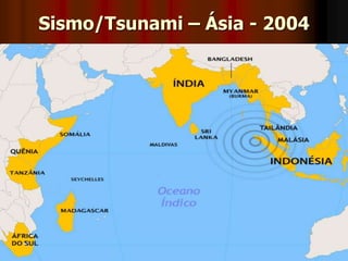 Sismo/Tsunami – Ásia - 2004