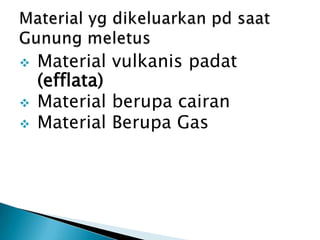 Material vulkanispadat(efflata)