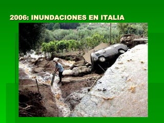 2006: INUNDACIONES EN ITALIA 