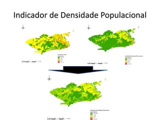 Indicador de Densidade Populacional
 
