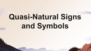 Quasi-Natural Signs
and Symbols
 