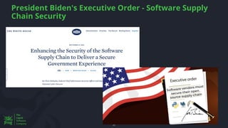 President Biden's Executive Order - Software Supply
Chain Security
40
 