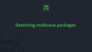 Detecting malicious packages
 