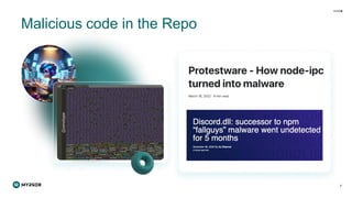 Malicious code in the Repo
7
 