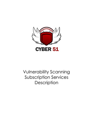 Vulnerability Scanning
 Subscription Services
     Description
 
