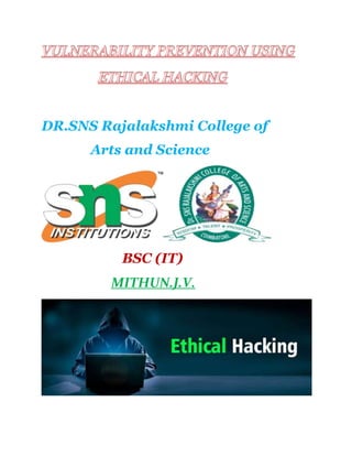DR.SNS Rajalakshmi College of
Arts and Science
BSC (IT)
MITHUN.J.V.
 