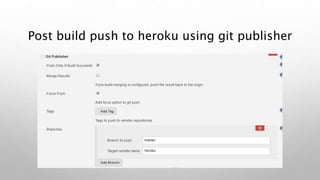Post build push to heroku using git publisher
 