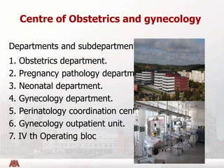 Centre of Obstetrics and gynecology
Departments and subdepartments :
1. Obstetrics department.
2. Pregnancy pathology depa...
