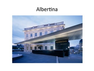 Albertina
 