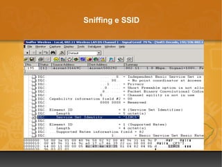 Sniffing e SSID
 