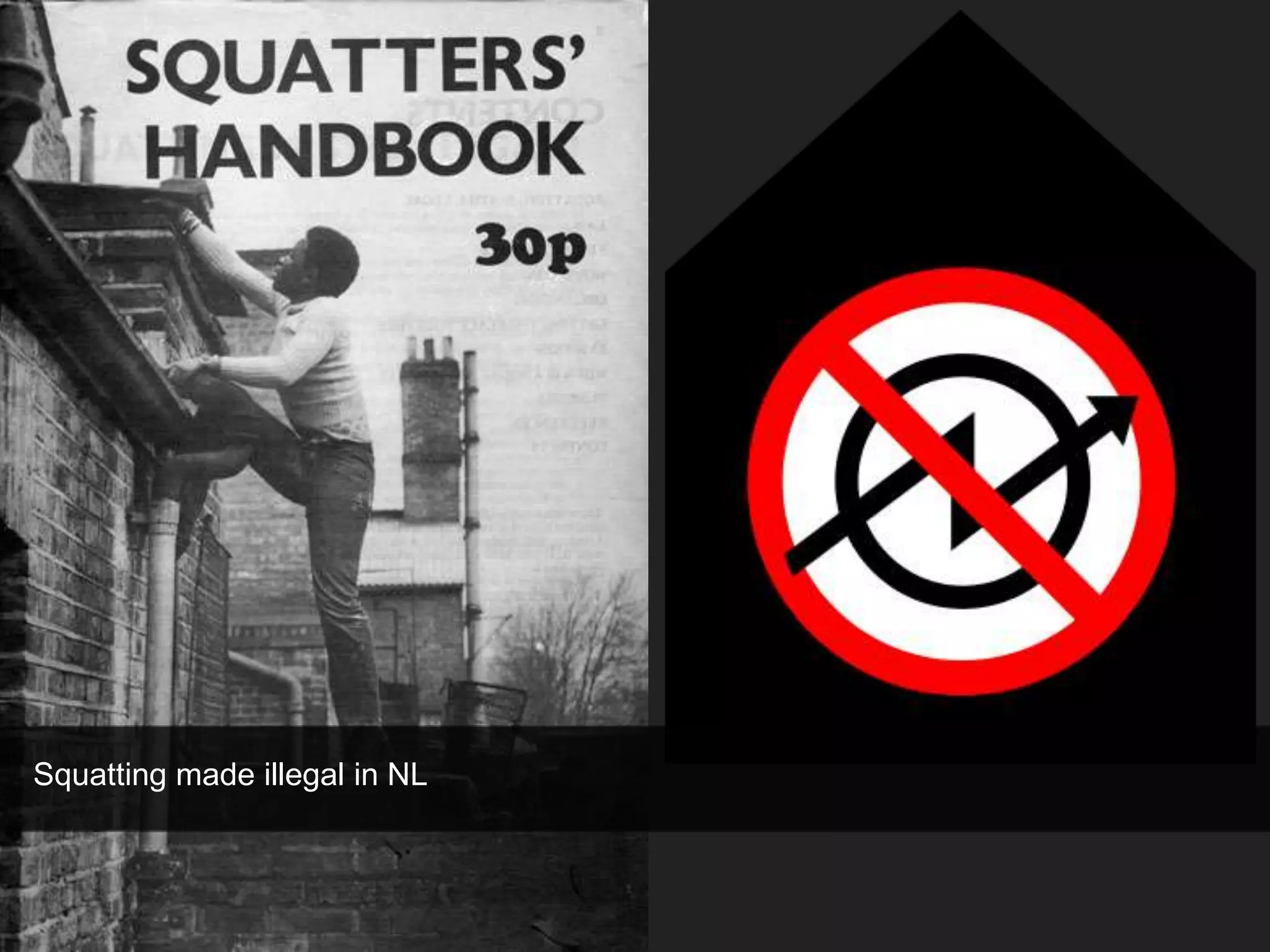 Squatting made illegal in NL