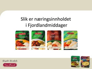 Vurdering av næringsinnhold i fire
   middagsretter fra Fjordland
 