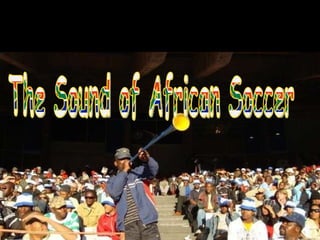 The Sound of African Soccer 