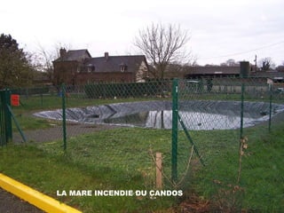 LA MARE INCENDIE DU CANDOS 