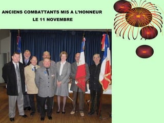 ANCIENS COMBATTANTS MIS A L’HONNEUR  LE 11 NOVEMBRE 