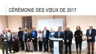 CÉRÉMONIE DES VŒUX DE 2017
 