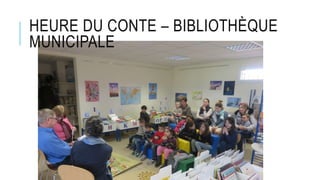 HEURE DU CONTE – BIBLIOTHÈQUE
MUNICIPALE
 
