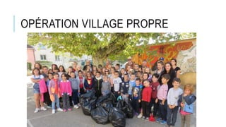 OPÉRATION VILLAGE PROPRE
 