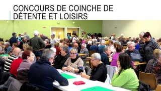 CONCOURS DE COINCHE DE
DÉTENTE ET LOISIRS
 