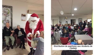 Distribution de papillotes aux résidents de
l’EHPAD
par les enfants
 