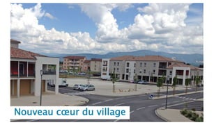 Nouveau cœur du village
 