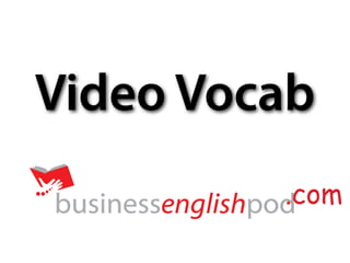 Video Vocab
         .com