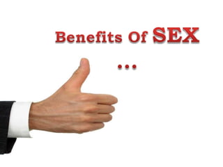 Benefits Of SEX …