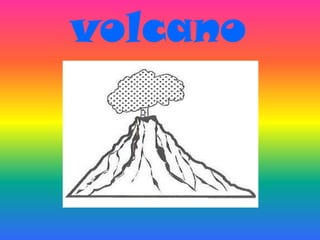 volcano
 