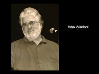 John Wimber

 