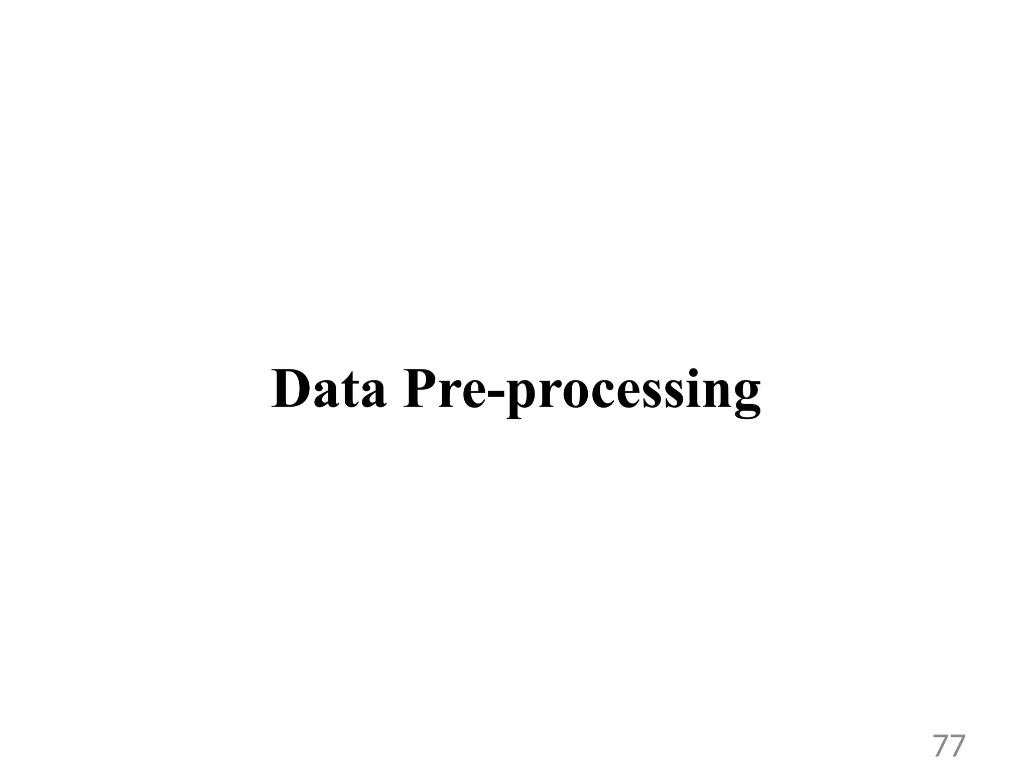 Data Pre-processing
77
 