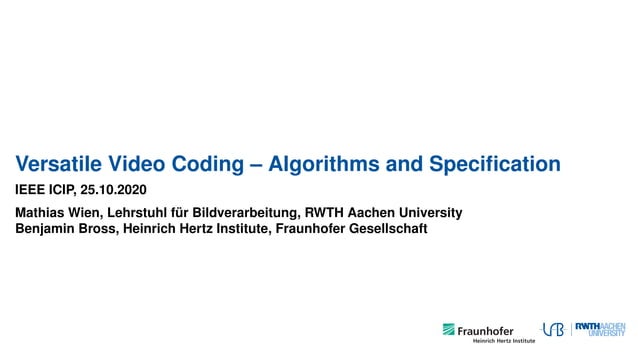 Versatile Video Coding Algorithms and Specification | PPT