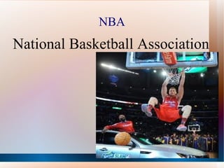 NBA
National Basketball Association
 