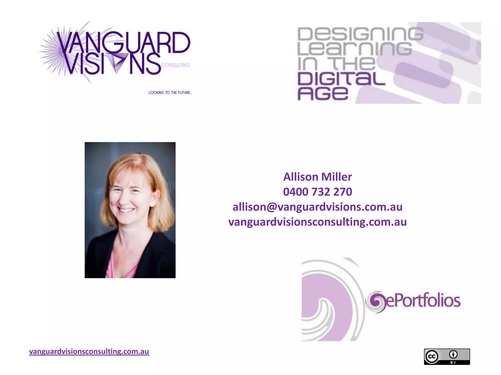 vanguardvisionsconsulting.com.au
Allison Miller
0400 732 270
allison@vanguardvisions.com.au
vanguardvisionsconsulting.com.au
 