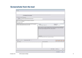 Screenshots from the tool

9 October 2013

V&V Concept and Design

15

 