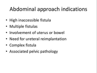 Vesico-Vaginal Fistula (VVF)