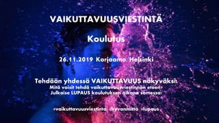 VAIKUTTAVUUSVIESTINTÄ
Koulutus
26.11.2019 Korjaamo, Helsinki
Tehdään yhdessä VAIKUTTAVUUS näkyväksi!
Mitä voisit tehdä vaikuttavuusviestinnän eteen?
Julkaise LUPAUS koulutuksen aikana somessa!
#vaikuttavuusviestinta #hyvanmitta #lupaus
 