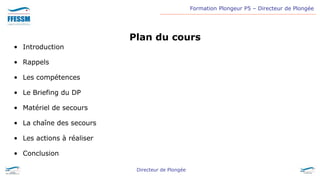 P5_-_01_-_Directeur_de_Plongee.pptx